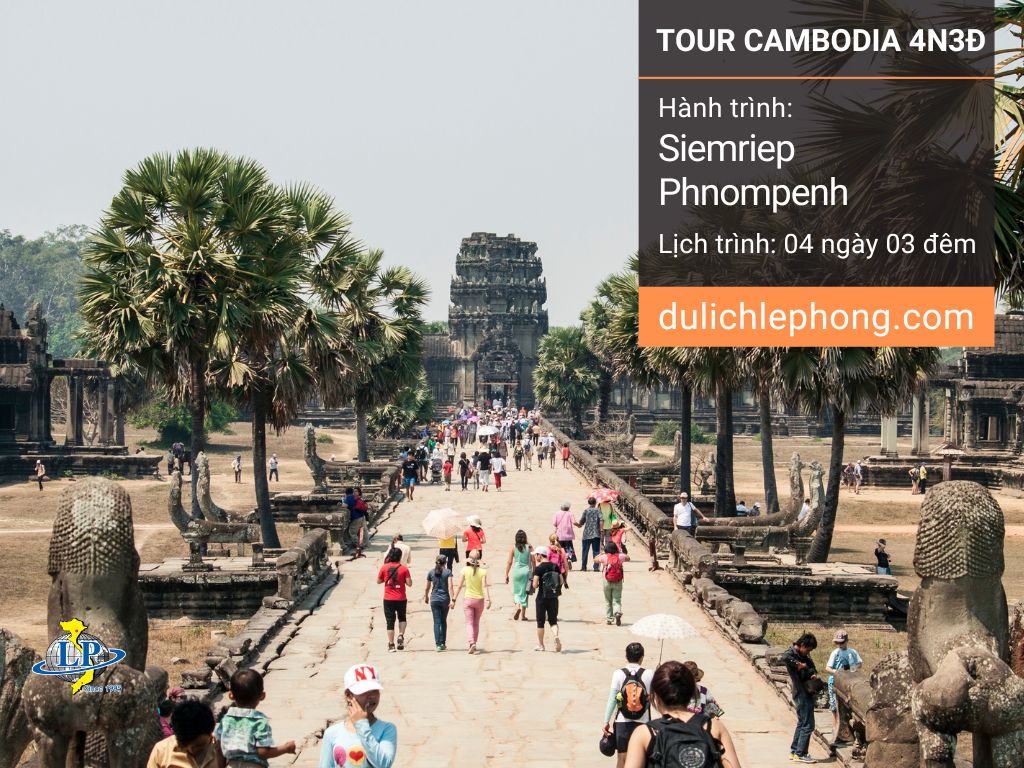 Tour Campuchia - Siemriep - Phnompenh - 4 ngày 3 đêm - Du lịch Lê Phong