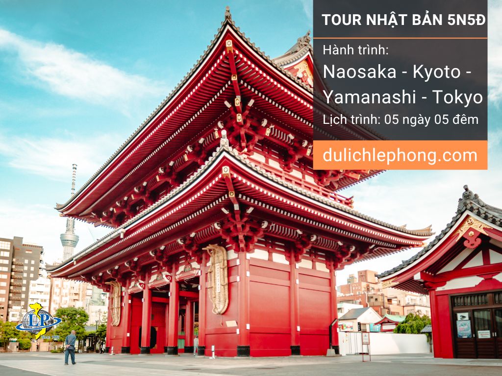 Tour Nhật Bản Naosaka - Kyoto - Yamanashi - Tokyo - 5 ngày 5 đêm - Du lịch Lê Phong