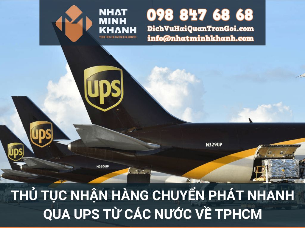 Thủ tục nhận hàng chuyển phát nhanh qua UPS từ các nước về TPHCM