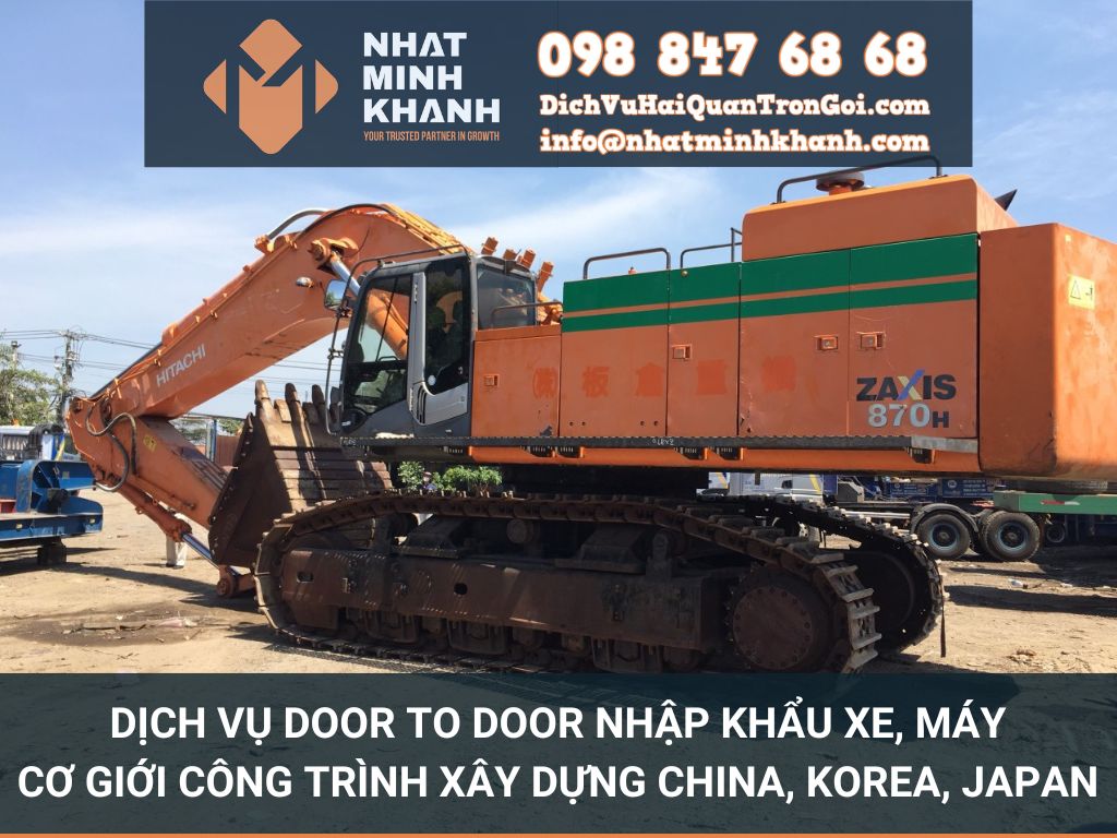 Dịch vụ Door to Door nhập khẩu xe cơ giới công trình xây dựng, máy công trình xây dựng China, Korea, Japan